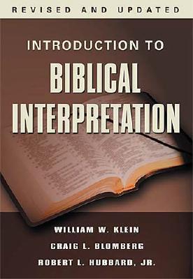 Introduction to Biblical Interpretation Revised and Expanded