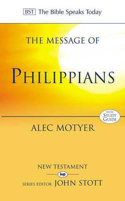 The Message of Philippians : Jesus Our Joy - Thryft