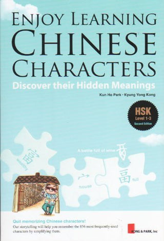 Enjoy Learning Chinese Characters: Discover Their Hidden Meanings