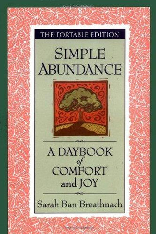 Simple Abundance : A Daybook of Comfort and Joy