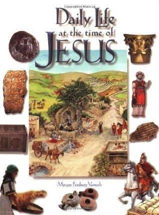 Daily Life at the Time of Jesus - Thryft