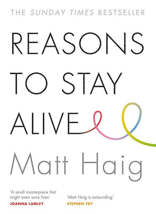 Reasons to Stay Alive