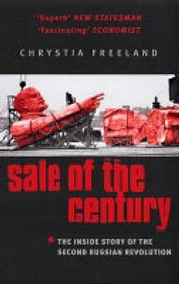 Sale of the Century: The Inside Story of the Second Russian Revolution