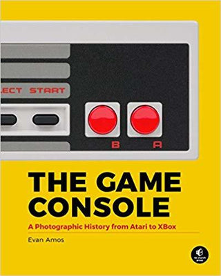 The Game Console: A Photographic History From Atari To Xbox