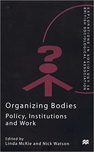 Organizing Bodies - Policy, Institutions and Work