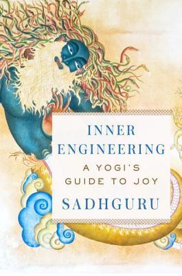 Inner Engineering : A Yogi's Guide to Joy - Thryft