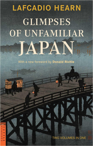 Glimpses of Unfamiliar Japan : Two Volumes in One - Thryft