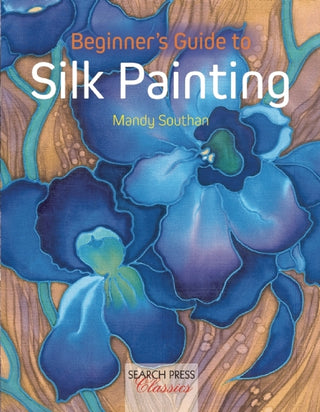 Beginner's Guide to Silk Painting