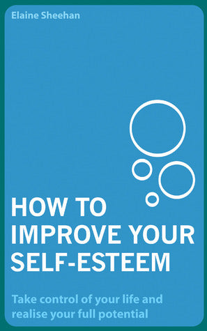 How to Improve Your Self-Esteem