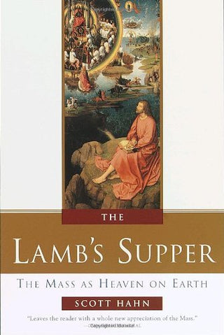 The Lamb's Supper - The Mass as Heaven on Earth