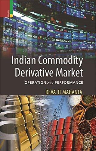 Indian Commodity Derivative Market - Operation And Performance - Thryft