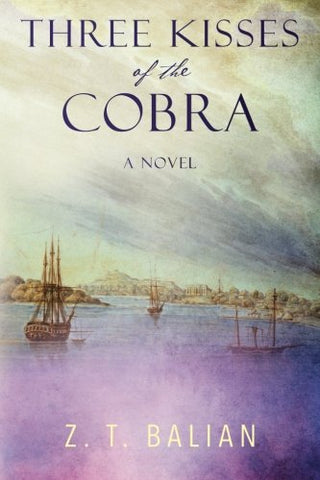 Three Kisses of the Cobra: A Novel