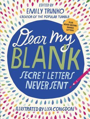 Dear My Blank : Secret Letters Never Sent - Thryft