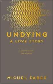 Undying : A Love Story - Thryft