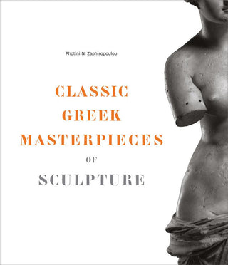 Classic Greek Masterpieces of Sculpture - Thryft