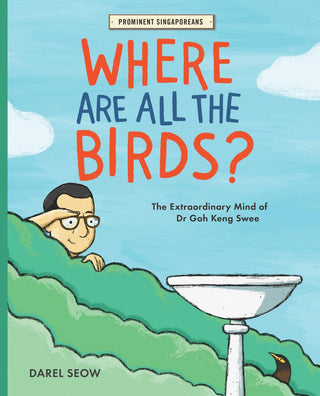 Where Are All The Birds? - The Extraordinary Mind Of Goh Keng Swee - Thryft