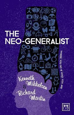 The Neo-Generalist : Where You Go is Who You are - Thryft
