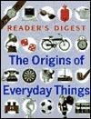 The Origins Of Everyday Things - Thryft