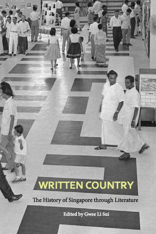 Written Country : The History of Singapore Through Literature - Thryft