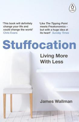 Stuffocation : Living More with Less - Thryft