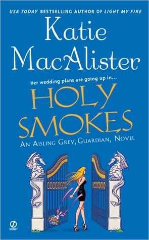 Holy Smokes : An Aisling Grey, Guardian, Novel - Thryft