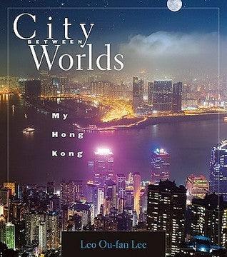 City Between Worlds: My Hong Kong - Thryft