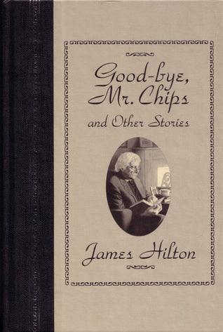 Good-Bye, Mr. Chips, And Other Stories - Thryft