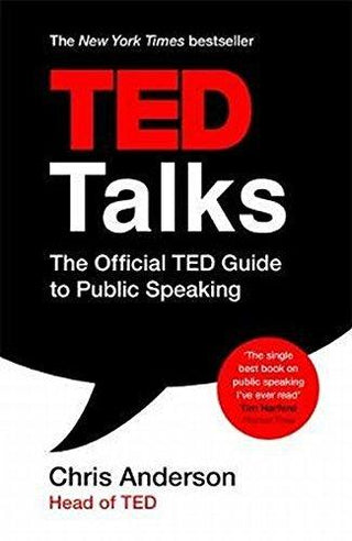 TED Talks : The official TED guide to public speaking: Tips and tricks for giving unforgettable speeches and presentations - Thryft