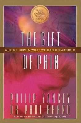 The Gift of Pain : Why We Hurt and What We Can Do About It - Thryft