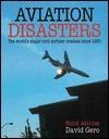 Aviation Disasters - The World's Major Civil Airliner Crashes Since 1950 - Thryft