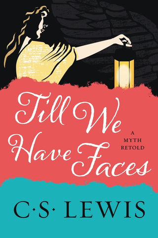 Till We Have Faces: A Myth Retold