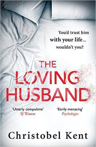 The Loving Husband : You'd trust him with your life, wouldn't you...? - Thryft