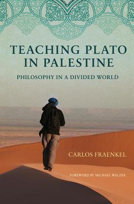 Teaching Plato in Palestine : Philosophy in a Divided World - Thryft