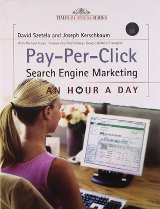 Pay-Per-Click Search Engine Marketing : An Hour A Day - Thryft