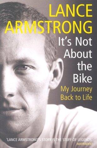 It's Not About The Bike : My Journey Back to Life - Thryft