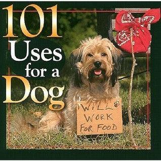 101 Uses for a Dog - Thryft