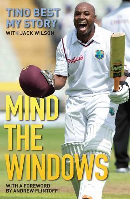 Mind The Windows - The Life And Times Of Tino Best - Thryft