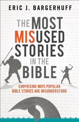 The Most Misused Stories In The Bible - Surprising Ways Popular Bible Stories Are Misunderstood - Thryft