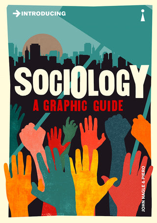 Introducing Sociology – Graphic Guides
