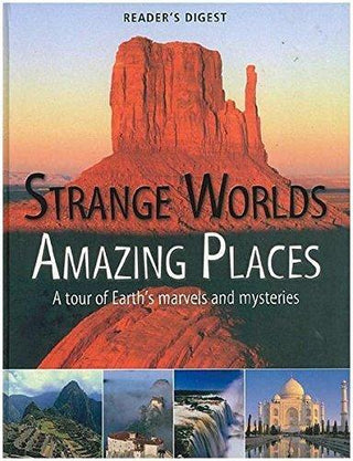 Strange Worlds Amazing Facts : a Tour of Earth's Marvels and Mysteries - Thryft