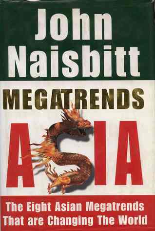 Megatrends Asia - The Eight Asian Megatrends That Are Changing the World