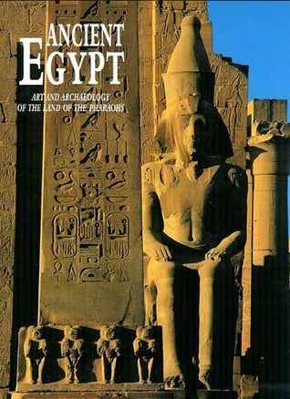 Ancient Egypt - Art and Archaeology of the Land of the Pharaohs