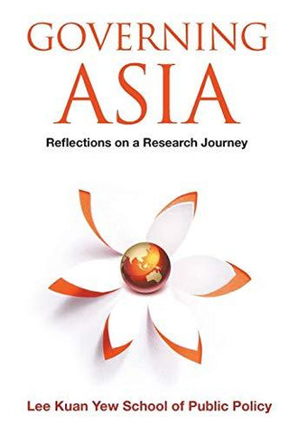 Governing Asia: Reflections On A Research Journey - Thryft
