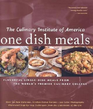 The Culinary Institute of America One Dish Meals - Thryft