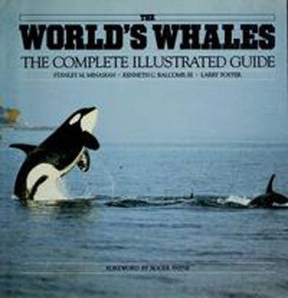 The World's Whales: The Complete Illustrated Guide