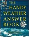 The Handy Weather Answer Book - Thryft