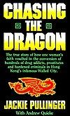 Chasing The Dragon - One Woman's Struggle Against The Darkness Of Hong Kong's Drug Dens - Thryft