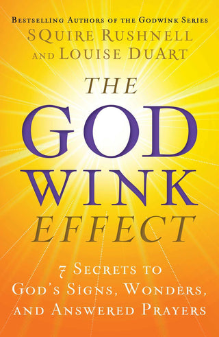 The Godwink Effect: 7 Secrets to God's Signs, Wonders, and Answered Prayers (5) - Thryft