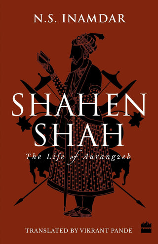 Shahenshah - The Life Of Aurangzeb - Thryft