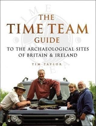The Time Team Guide to the Archaeological Sites of Britain & Ireland - Thryft